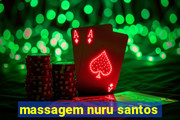 massagem nuru santos